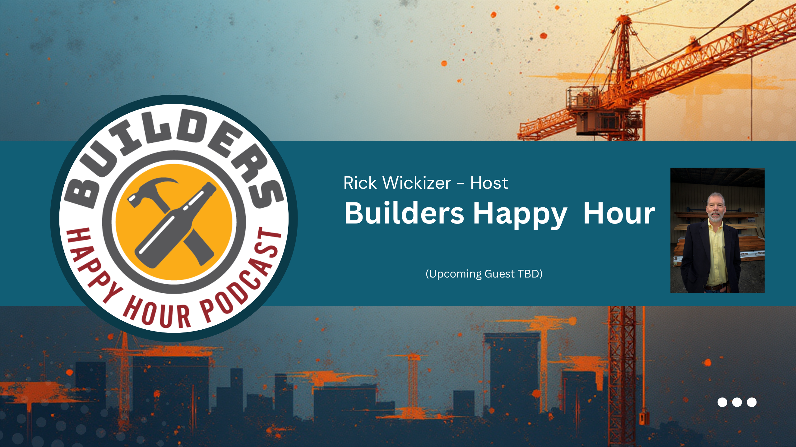 Builders Happy Hour Episodes